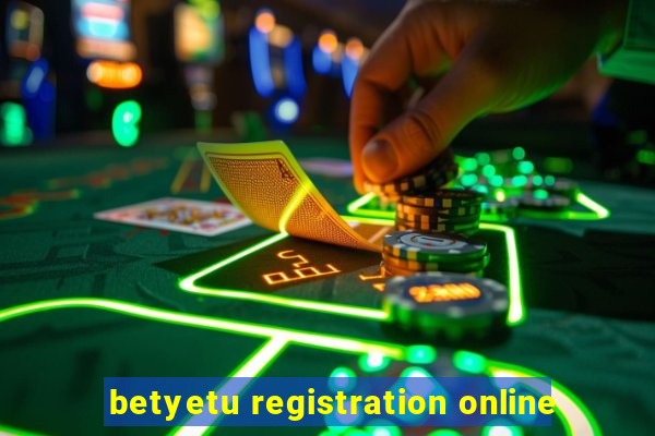 betyetu registration online